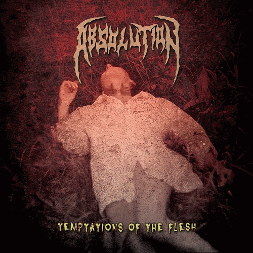 Absolution (UK) : Temptations of the Flesh